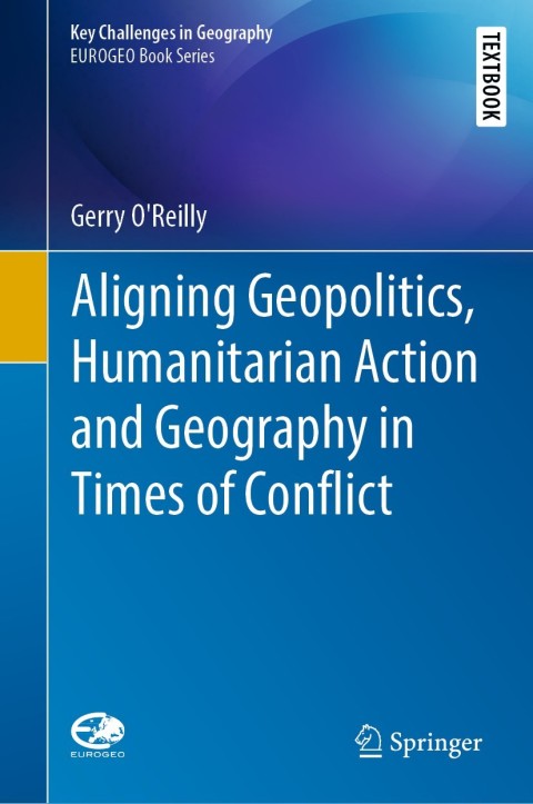 Cover image for book Aligning Geopolitics, Humanitarian Action and Geography in Times of Conflict