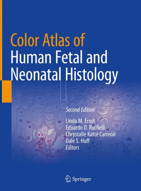 Cover image for book Color Atlas of Human Fetal and Neonatal Histology