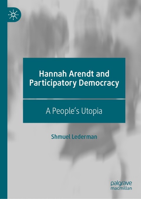 Cover image for book Hannah Arendt and Participatory Democracy