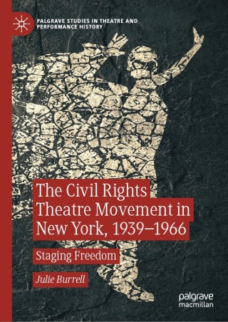 The Civil Rights Theatre Movement in New York, 1939–1966