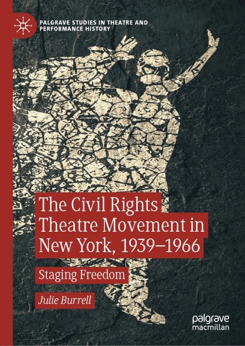 Cover image for book The Civil Rights Theatre Movement in New York, 1939–1966