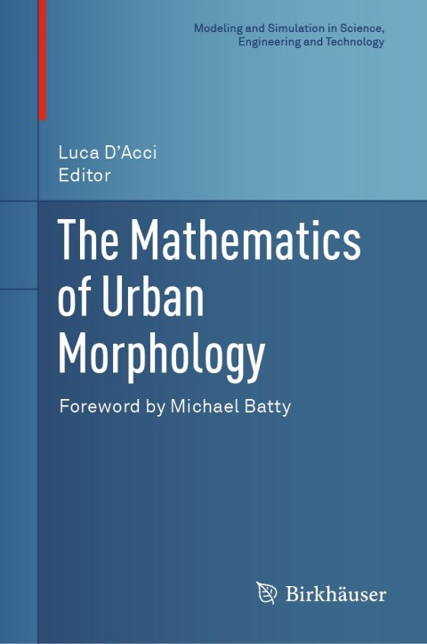 Cover image for book The Mathematics of Urban Morphology
