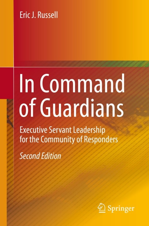 Cover image for book In Command of Guardians: Executive Servant Leadership for the Community of Responders