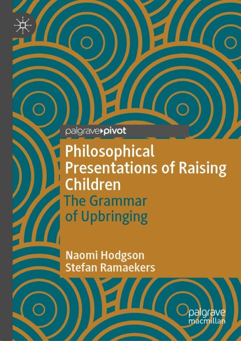 Cover image for book Philosophical Presentations of Raising Children