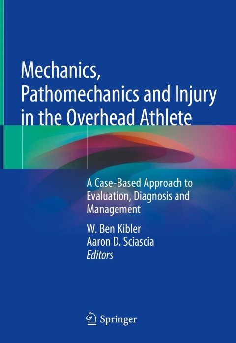 Cover image for book Mechanics, Pathomechanics and Injury in the Overhead Athlete