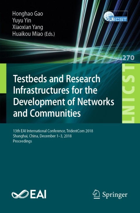 Cover image for book Testbeds and Research Infrastructures for the Development of Networks and Communities