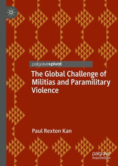 Cover image for book The Global Challenge of Militias and Paramilitary Violence