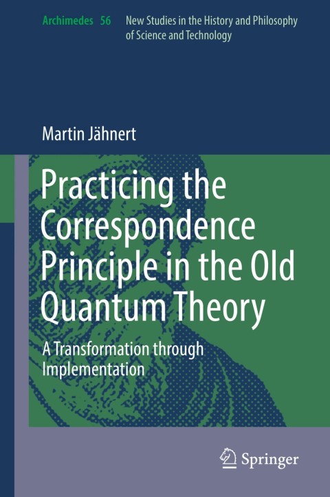 Cover image for book Practicing the Correspondence Principle in the Old Quantum Theory