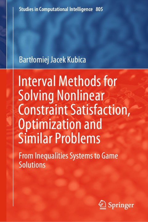 Cover image for book Interval Methods for Solving Nonlinear Constraint Satisfaction, Optimization and Similar Problems