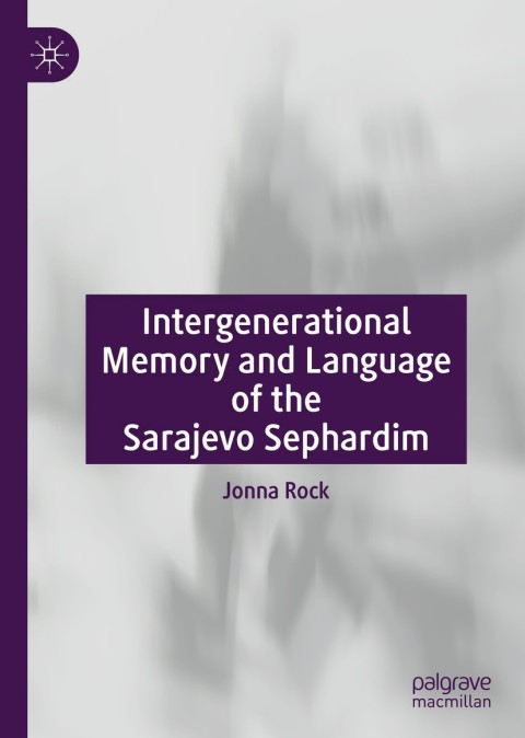 Cover image for book Intergenerational Memory and Language of the Sarajevo Sephardim