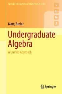 Cover image: Undergraduate Algebra 9783030140526