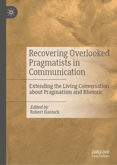 Cover image for book Recovering Overlooked Pragmatists in Communication