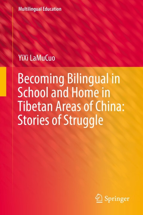 Cover image for book Becoming Bilingual in School and Home in Tibetan Areas of China: Stories of Struggle