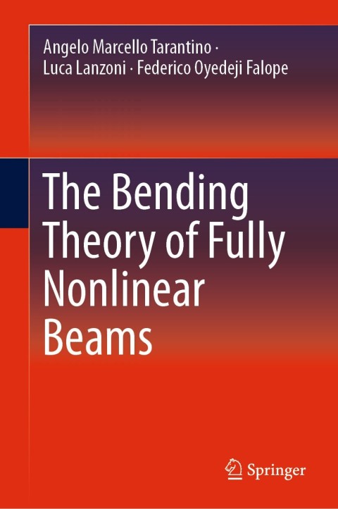 Cover image for book The Bending Theory of Fully Nonlinear Beams