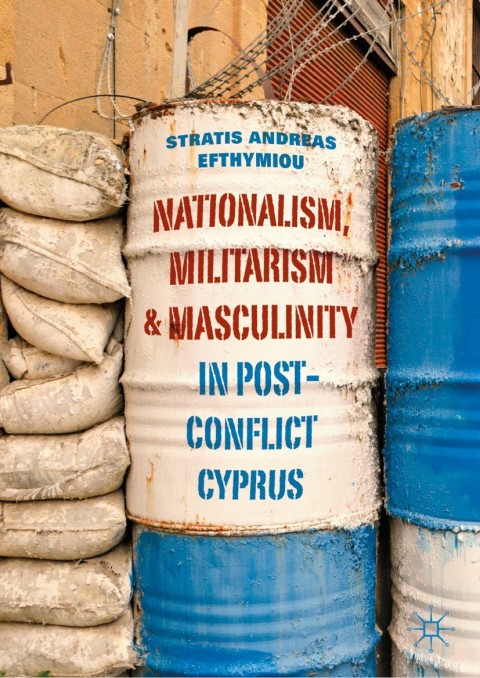 Cover image for book Nationalism, Militarism and Masculinity in Post-Conflict Cyprus