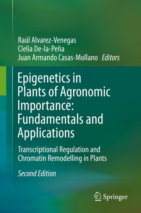 Cover image for book Epigenetics in Plants of Agronomic Importance: Fundamentals and Applications