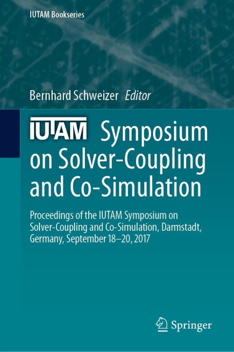 Cover image for book IUTAM Symposium on Solver-Coupling and Co-Simulation