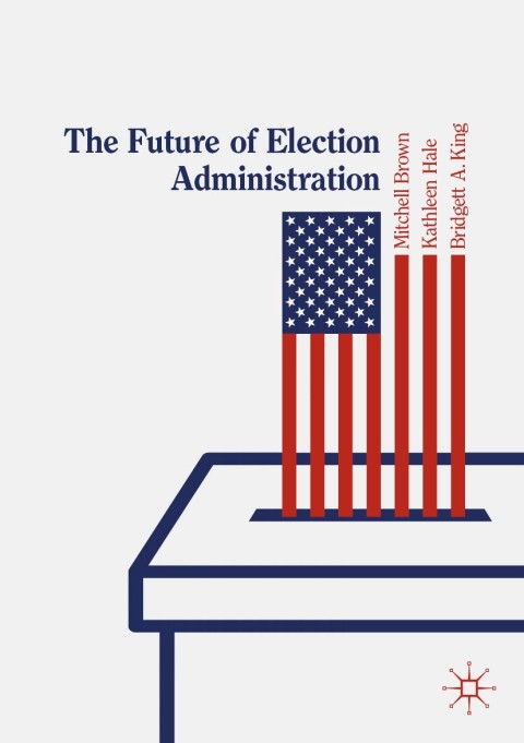 Cover image for book The Future of Election Administration