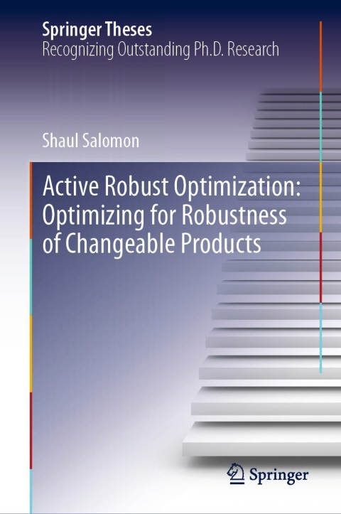 Cover image for book Active Robust Optimization: Optimizing for Robustness of Changeable Products