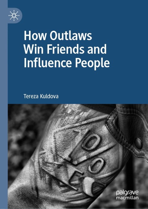 Cover image for book How Outlaws Win Friends and Influence People