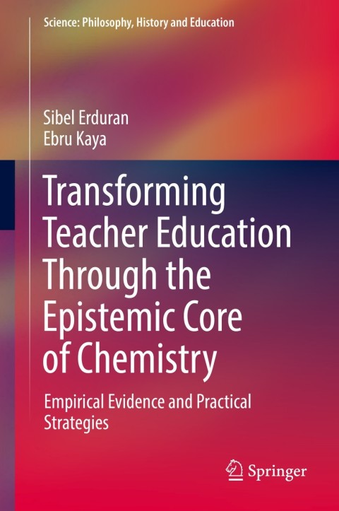 Cover image for book Transforming Teacher Education Through the Epistemic Core of Chemistry