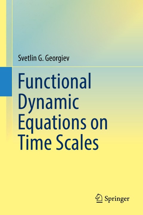 Cover image for book Functional Dynamic Equations on Time Scales