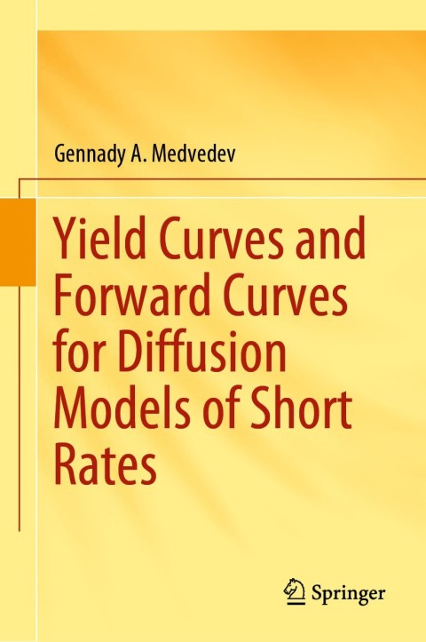 Cover image for book Yield Curves and Forward Curves for Diffusion Models of Short Rates
