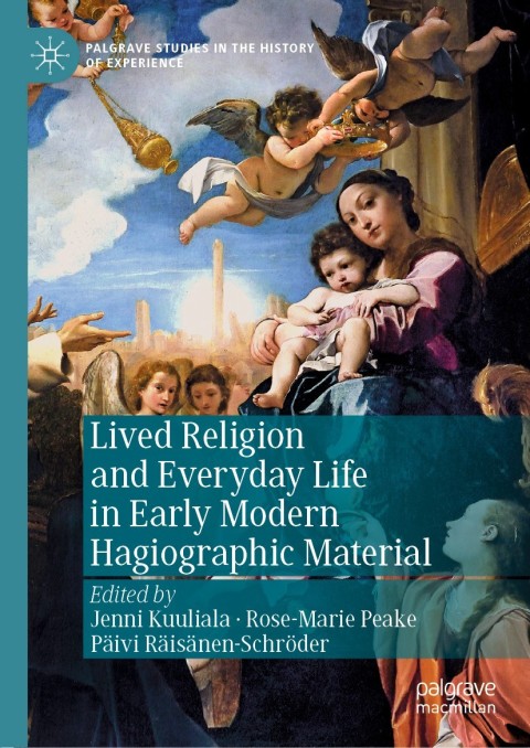 Cover image for book Lived Religion and Everyday Life in Early Modern Hagiographic Material