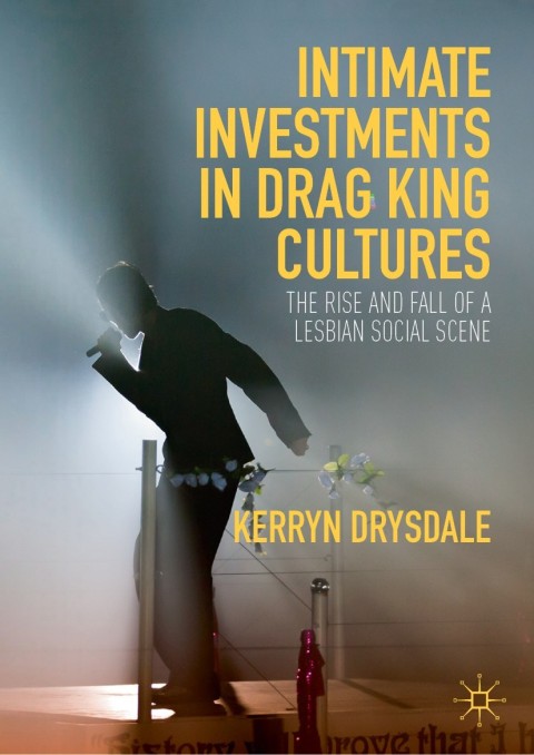 Cover image for book Intimate Investments in Drag King Cultures
