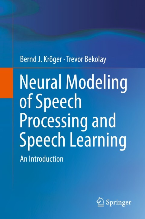 Cover image for book Neural Modeling of Speech Processing and Speech Learning