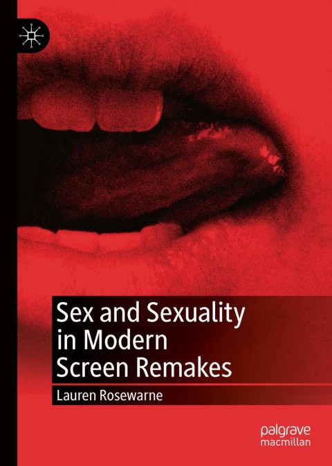 Cover image for book Sex and Sexuality in Modern Screen Remakes