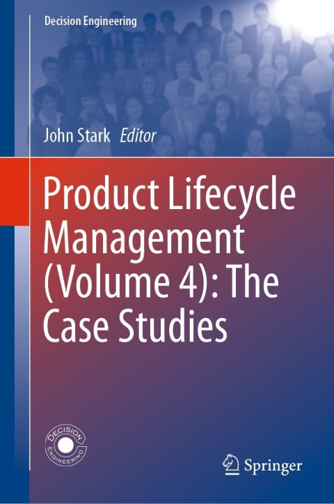 Cover image for book Product Lifecycle Management (Volume 4): The Case Studies