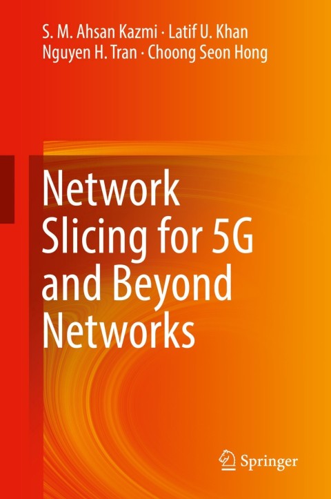 Network Slicing for 5G and Beyond Networks 