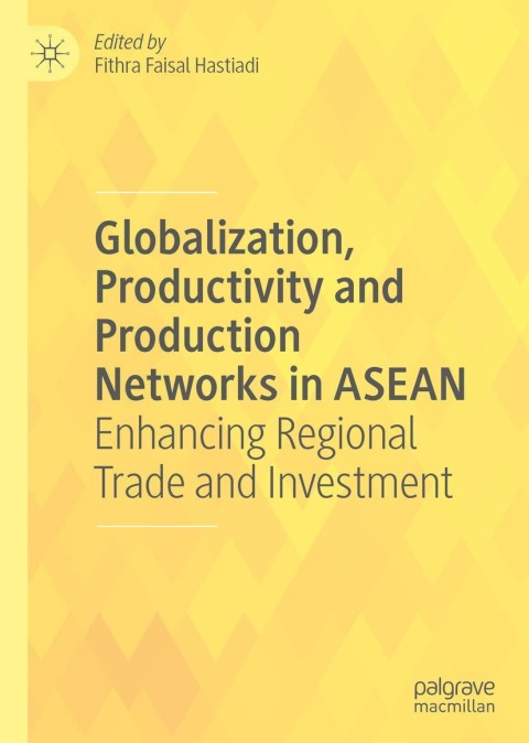 Cover image for book Globalization, Productivity and Production Networks in ASEAN