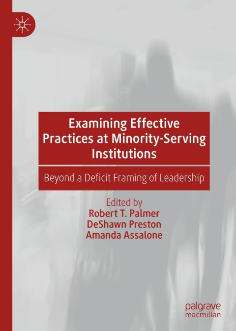 Cover image for book Examining Effective Practices at Minority-Serving Institutions
