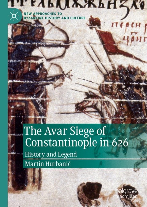 Cover image for book The Avar Siege of Constantinople in 626