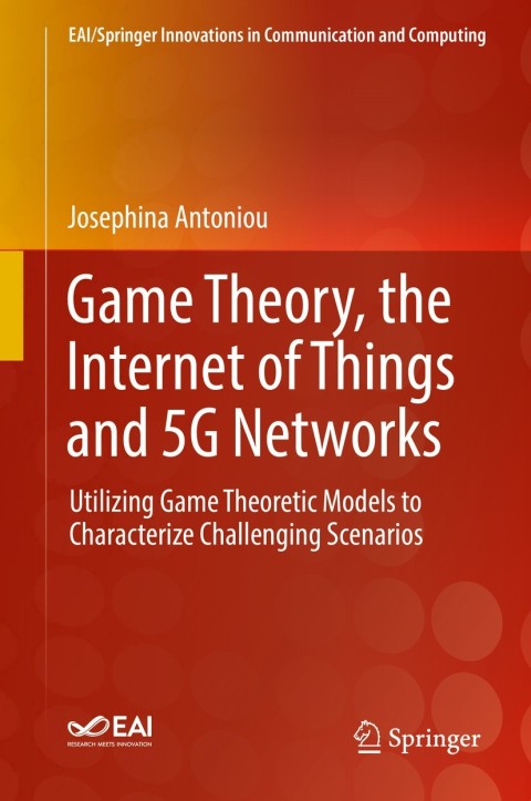Cover image for book Game Theory, the Internet of Things and 5G Networks