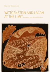 Omslagafbeelding: Wittgenstein and Lacan at the Limit 9783030169381