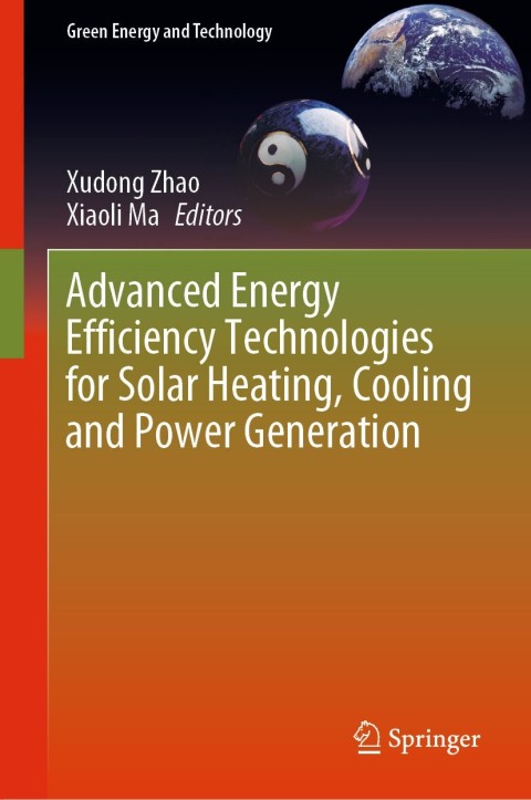 Cover image for book Advanced Energy Efficiency Technologies for Solar Heating, Cooling and Power Generation