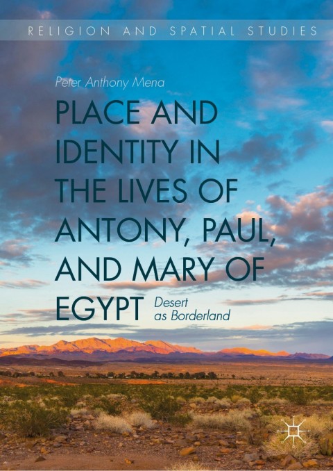 Cover image for book Place and Identity in the Lives of Antony, Paul, and Mary of Egypt