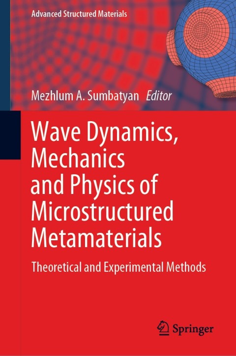 Cover image for book Wave Dynamics, Mechanics and Physics of Microstructured Metamaterials