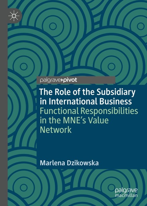 Cover image for book The Role of the Subsidiary in International Business