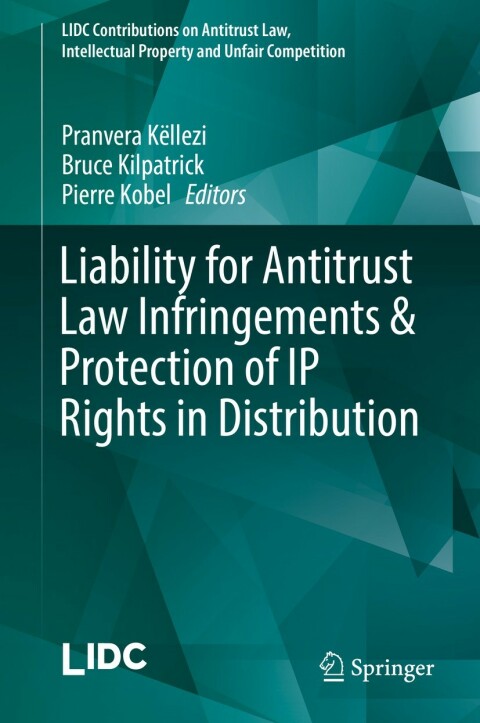 Cover image for book Liability for Antitrust Law Infringements & Protection of IP Rights in Distribution
