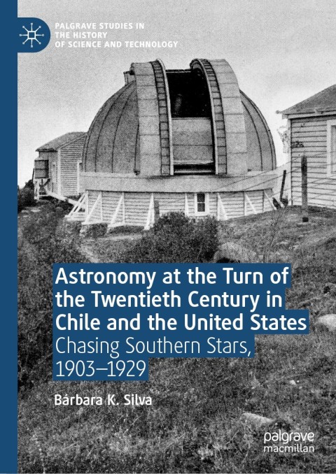 Cover image for book Astronomy at the Turn of the Twentieth Century in Chile and the United States