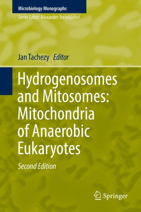 Cover image for book Hydrogenosomes and Mitosomes: Mitochondria of Anaerobic Eukaryotes