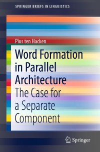 Cover image: Word Formation in Parallel Architecture 9783030180089