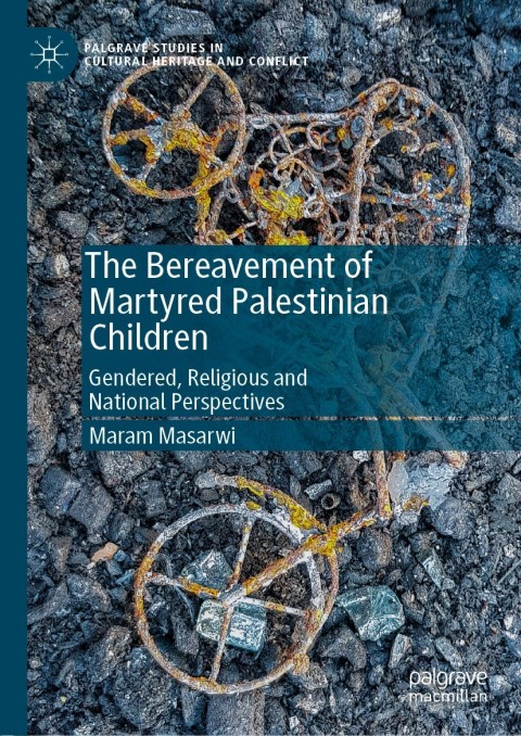 Cover image for book The Bereavement of Martyred Palestinian Children