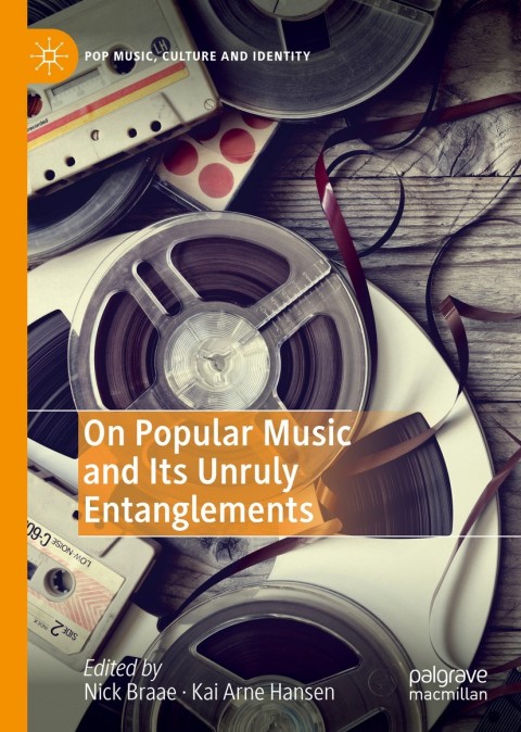 Cover image for book On Popular Music and Its Unruly Entanglements