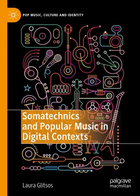 Cover image for book Somatechnics and Popular Music in Digital Contexts