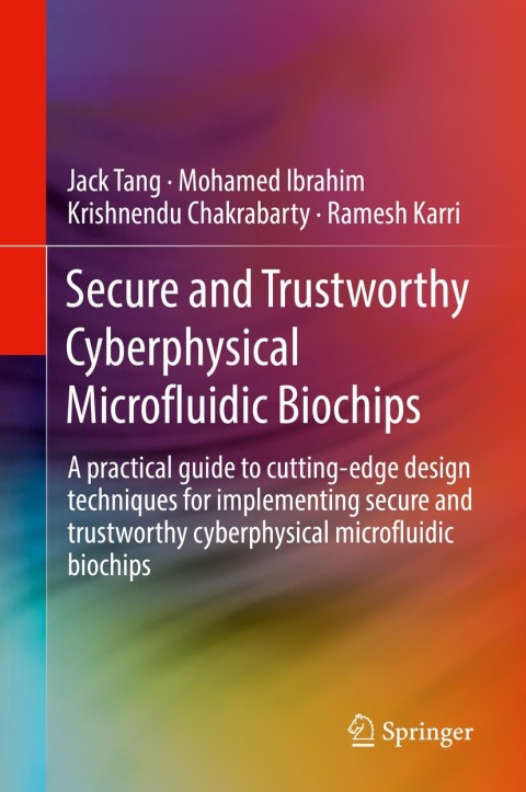 Cover image for book Secure and Trustworthy Cyberphysical Microfluidic Biochips